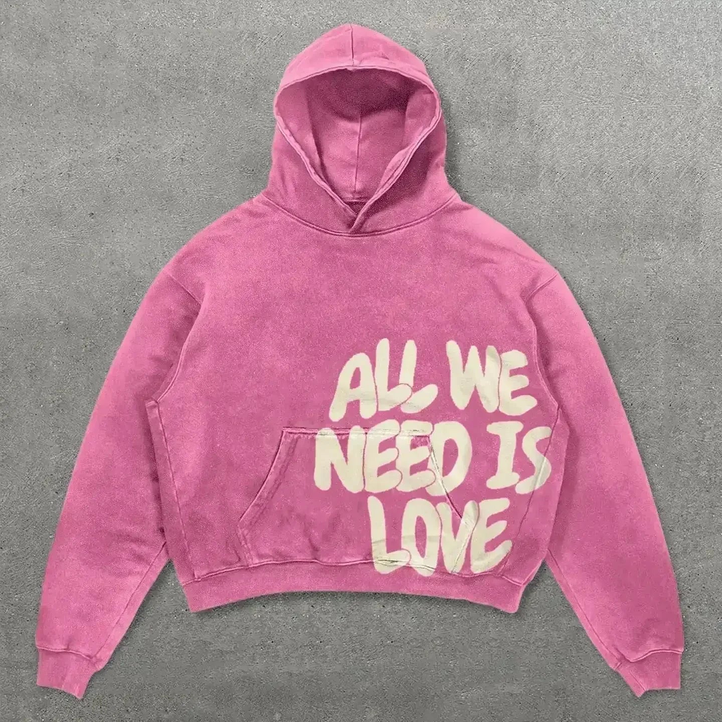 All We Need - Streetwear Hoodie